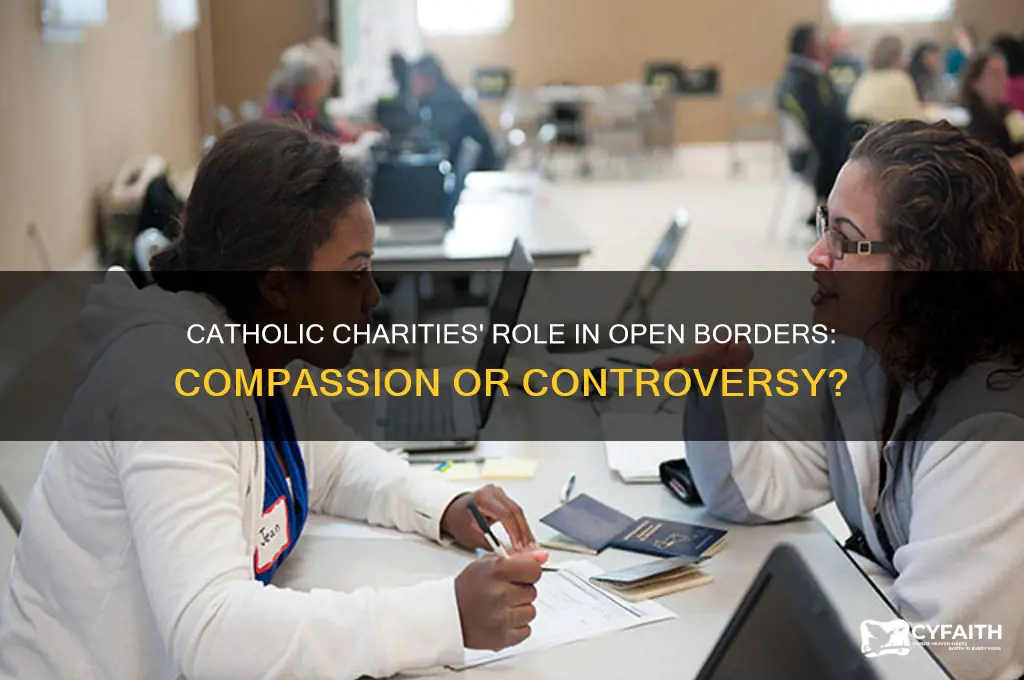 what is catholic charities ding about open borders