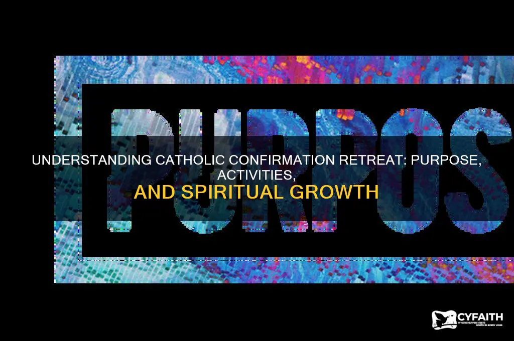 what is catholic confirmation retreat