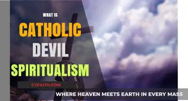 Understanding Catholic Devil Spiritualism: Beliefs, Practices, and Significance