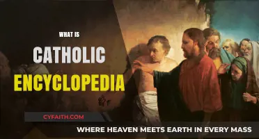 Exploring the Catholic Encyclopedia: A Comprehensive Guide to Faith and Knowledge