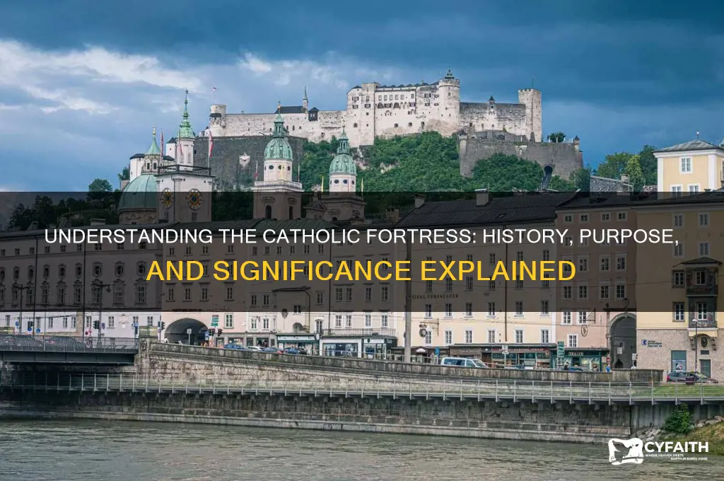 what is catholic fortress