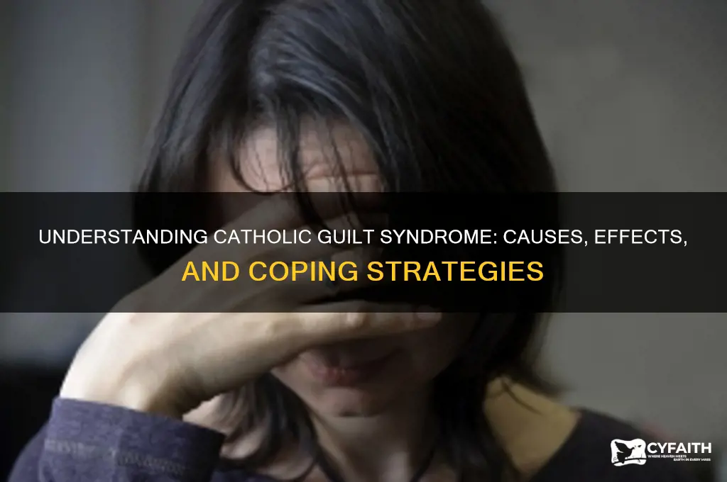 what is catholic guilt syndrome