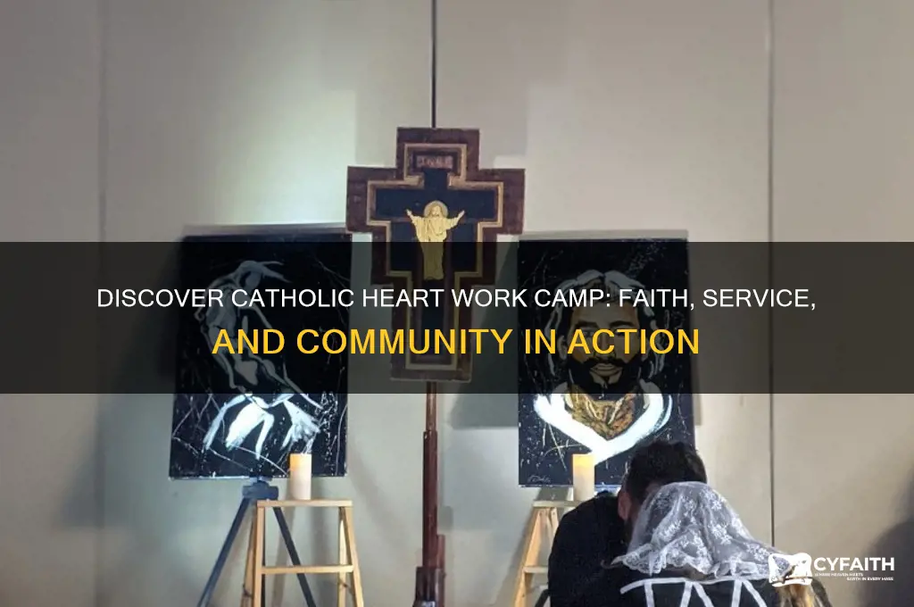 what is catholic heart work camp