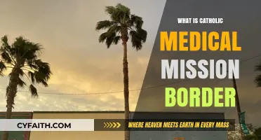 Catholic Medical Mission Border: Providing Compassionate Healthcare to Those in Need