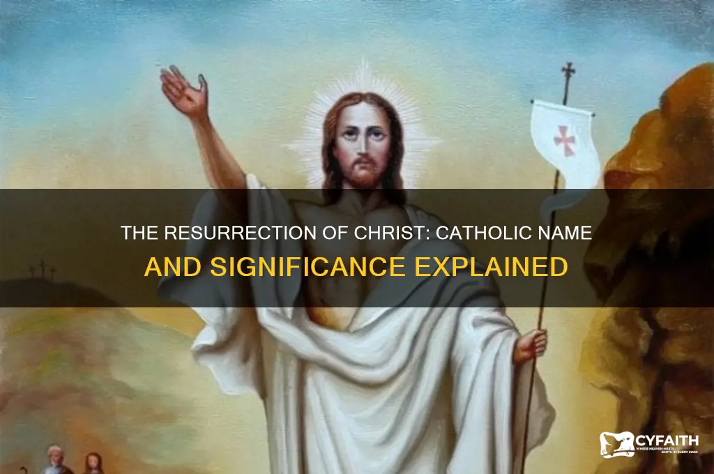 what is catholic name for when christ rose