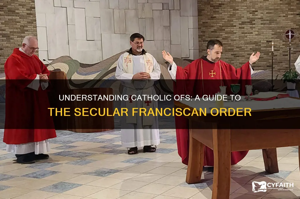 what is catholic ofs