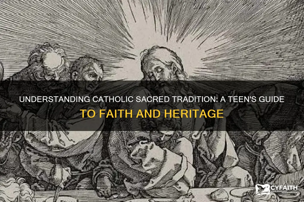 what is catholic sacred tradition for teens