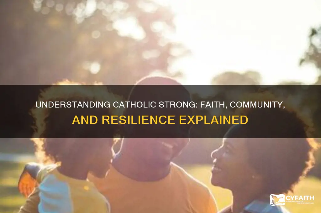 what is catholic strong