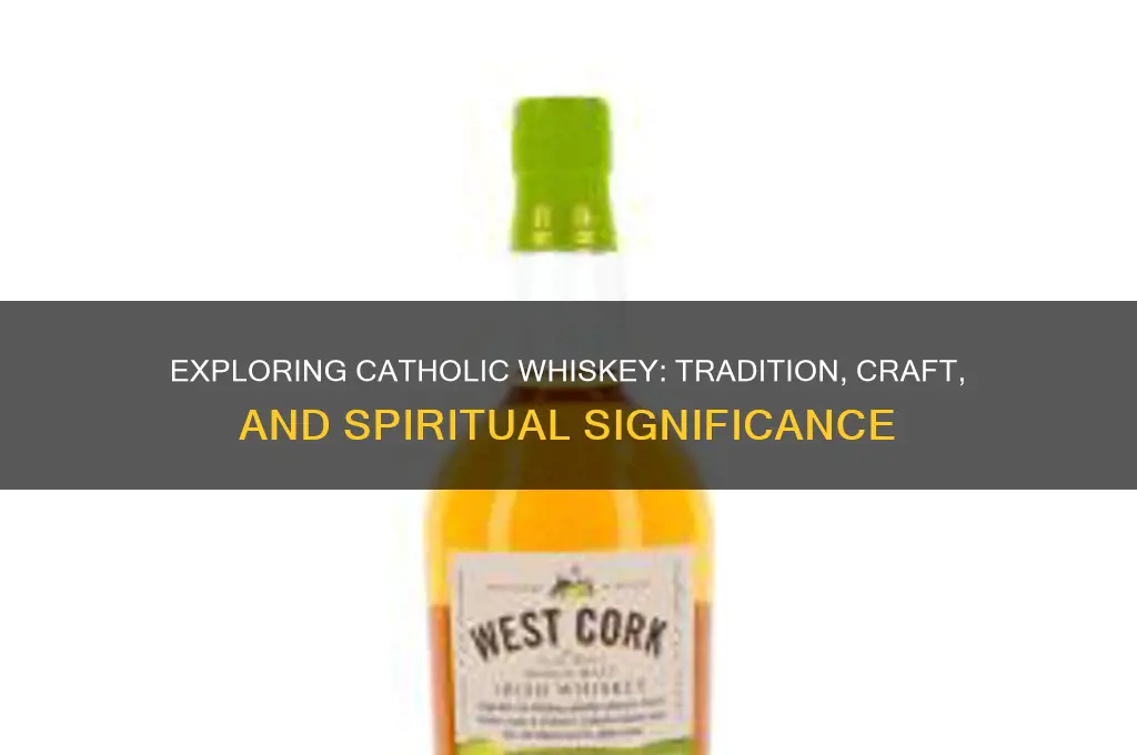 what is catholic whiskey