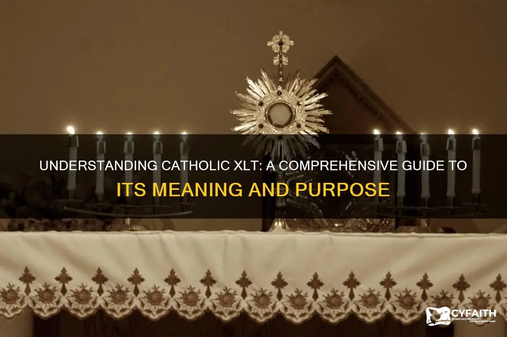 what is catholic xlt