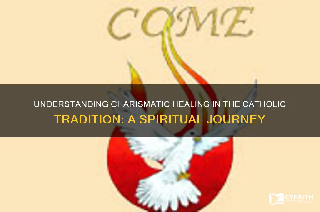 what is charismatic healing catholic