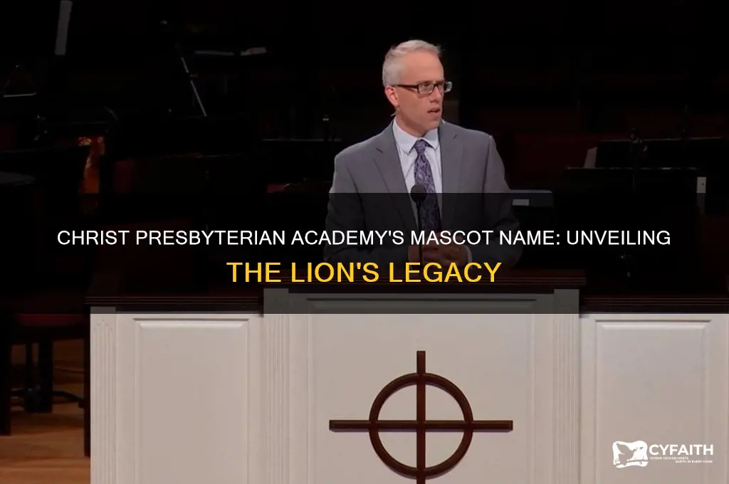 what is christ presbyterian academy mascots name
