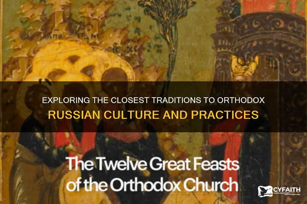 what is closest to orthodox russian