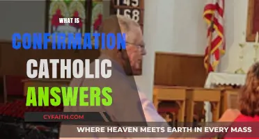 Understanding Confirmation: Catholic Answers to Key Questions and Rituals
