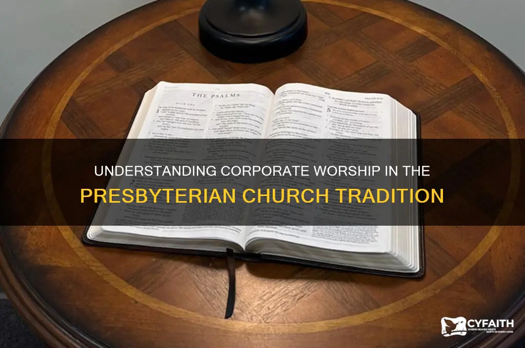 what is corporate worship definition presbyterian church