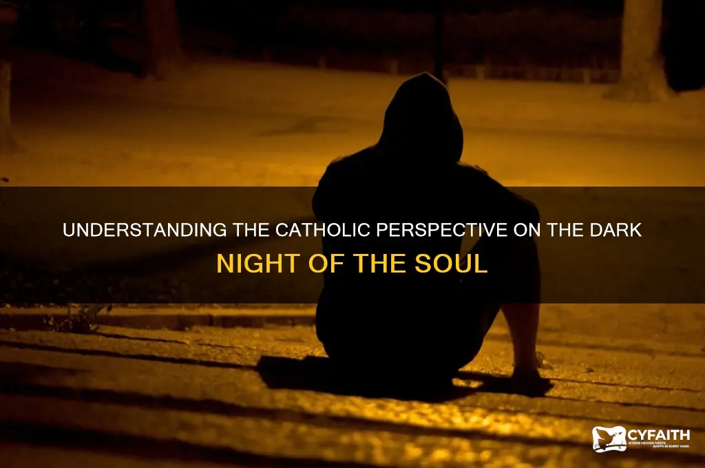 what is dark night of the soul catholic