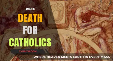 Understanding Death in Catholicism: Eternal Life, Hope, and Resurrection