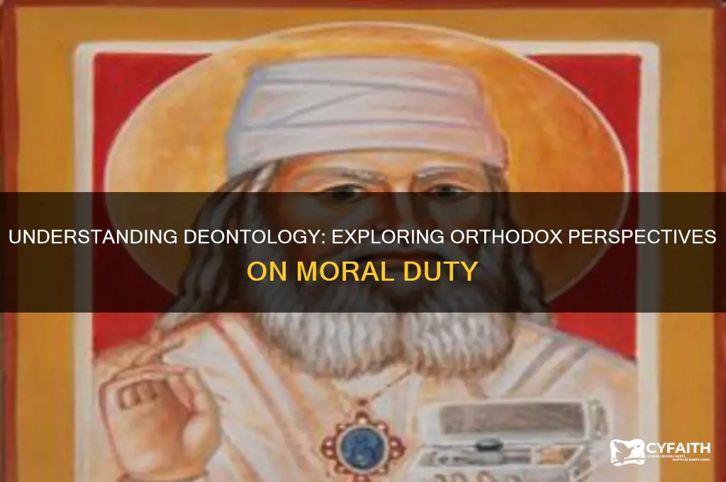 what is deontology part one orthodox views