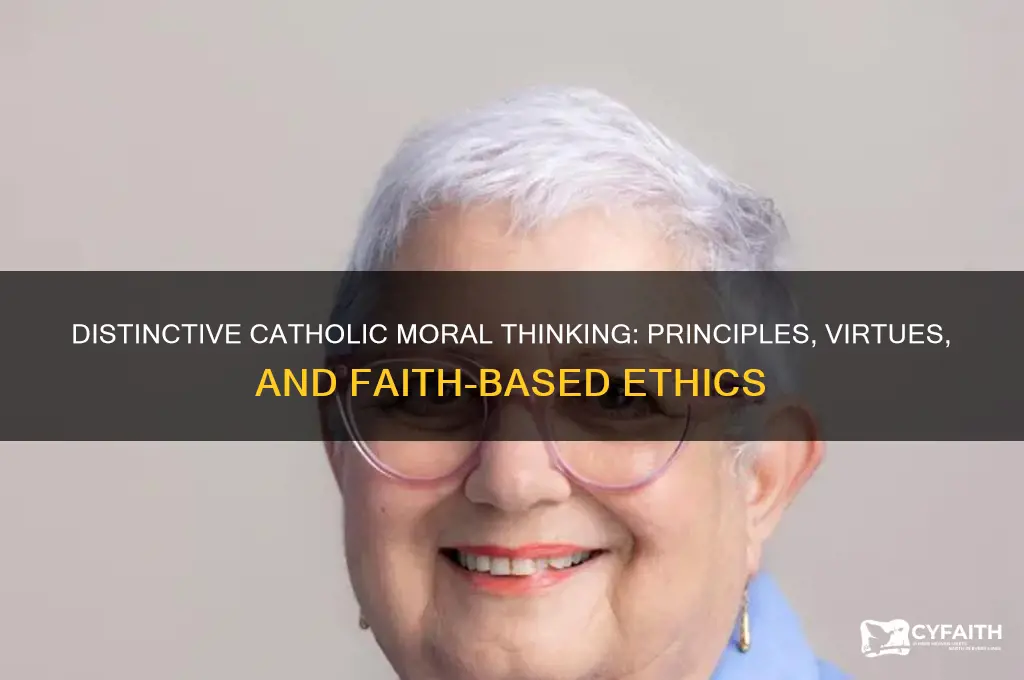 what is distinctive about catholic moral thinking
