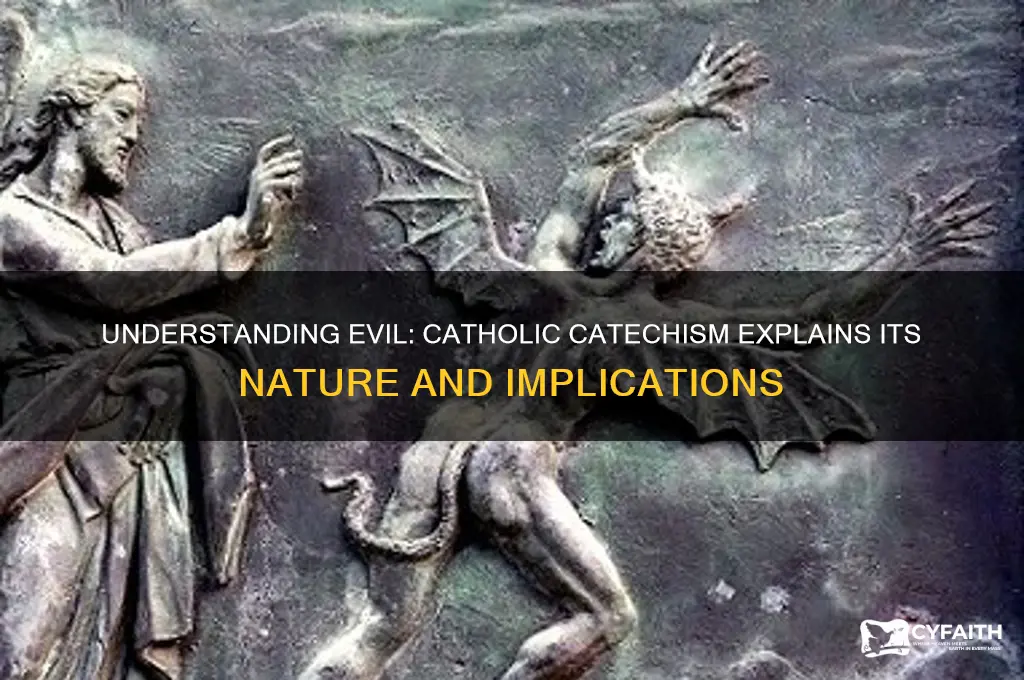 what is evil catholic catechism