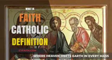 Understanding Faith: The Catholic Definition and Its Role in Spirituality