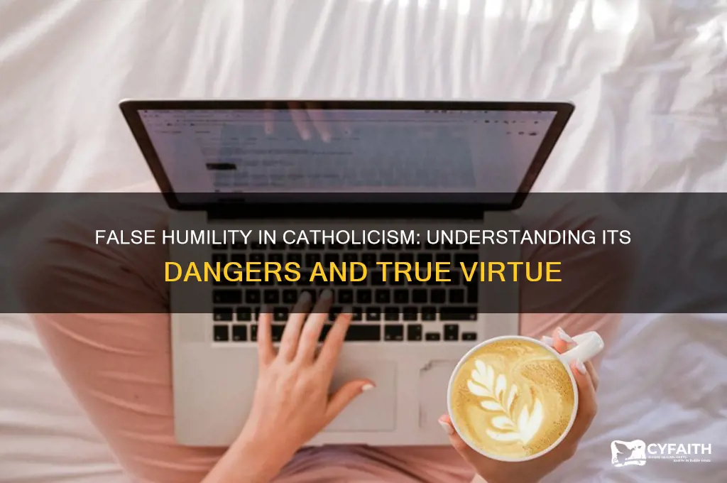 what is false humility catholic