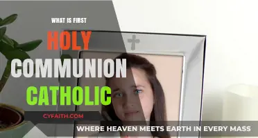 Holy Communion: A Catholic's First Union with Christ