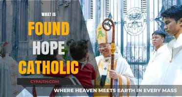 Understanding Found Hope Catholic: A Guide to Its Beliefs and Practices