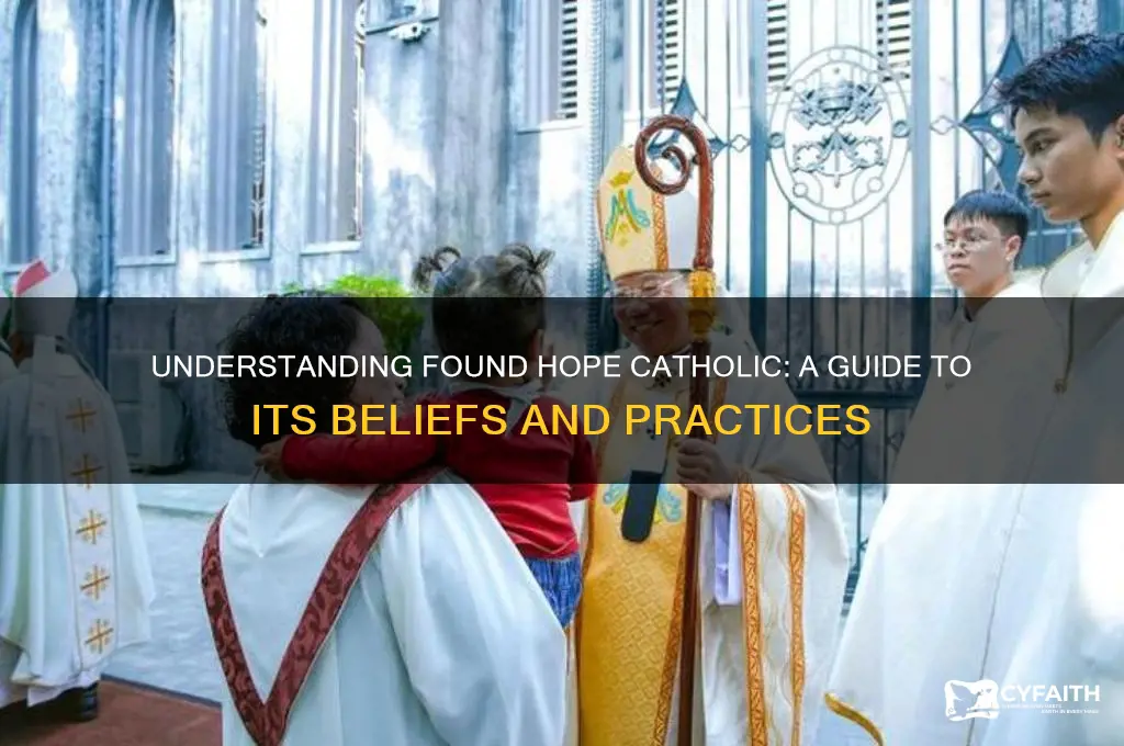 what is found hope catholic