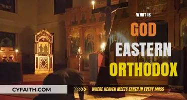 Understanding God in Eastern Orthodox Christianity: Core Beliefs and Traditions