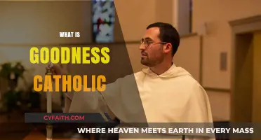 Understanding Goodness in Catholic Teachings: A Comprehensive Guide