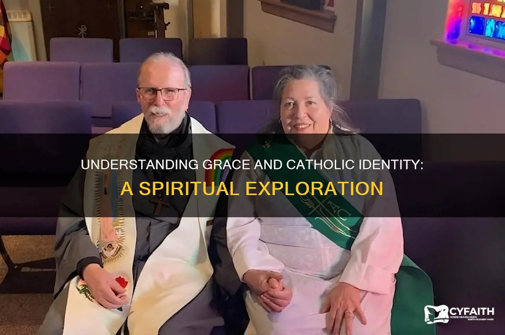 what is grace and identity catholic