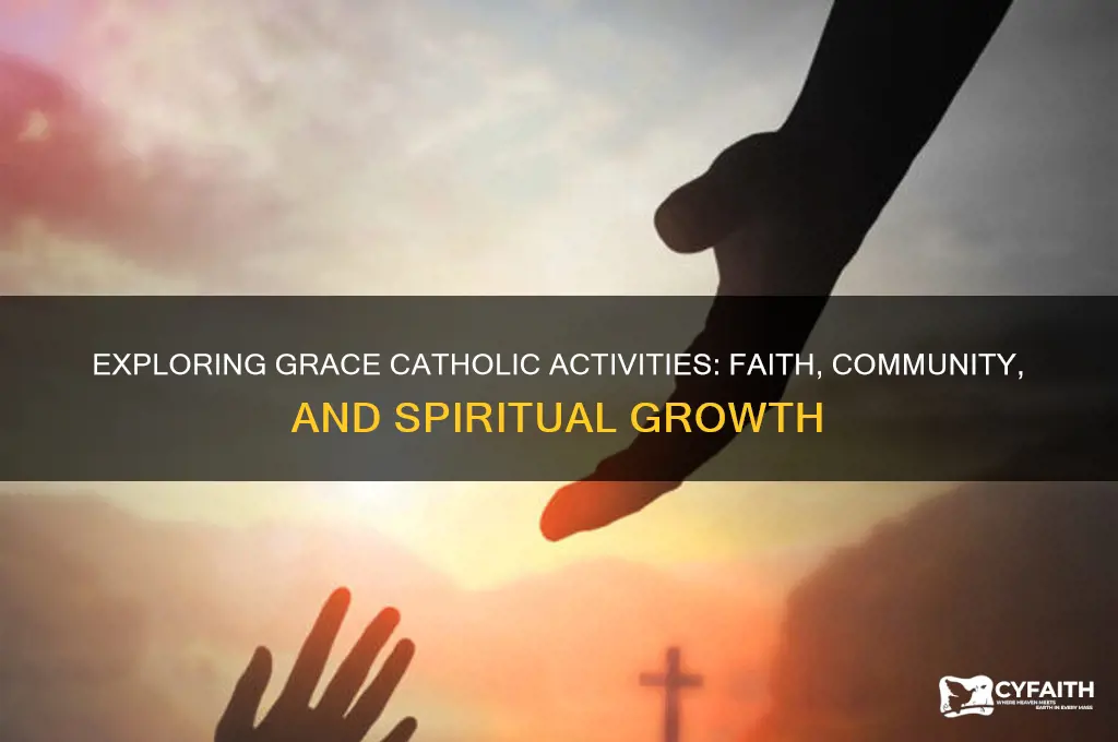 what is grace catholic activities