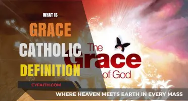 Understanding Grace: The Catholic Definition and Its Spiritual Significance