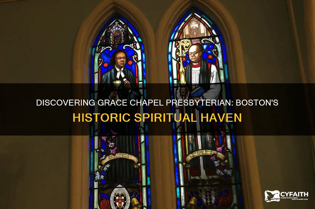 what is grace chapel presbyterian boston