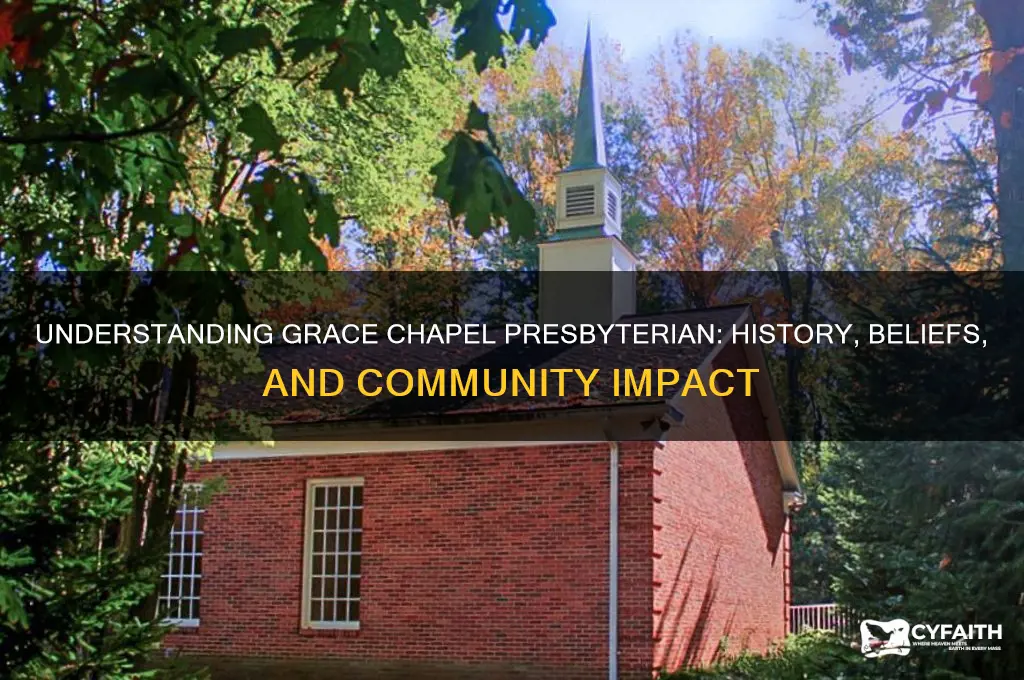 what is grace chapel presbyterian