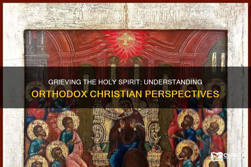 what is grieving the holy spirit orthodox