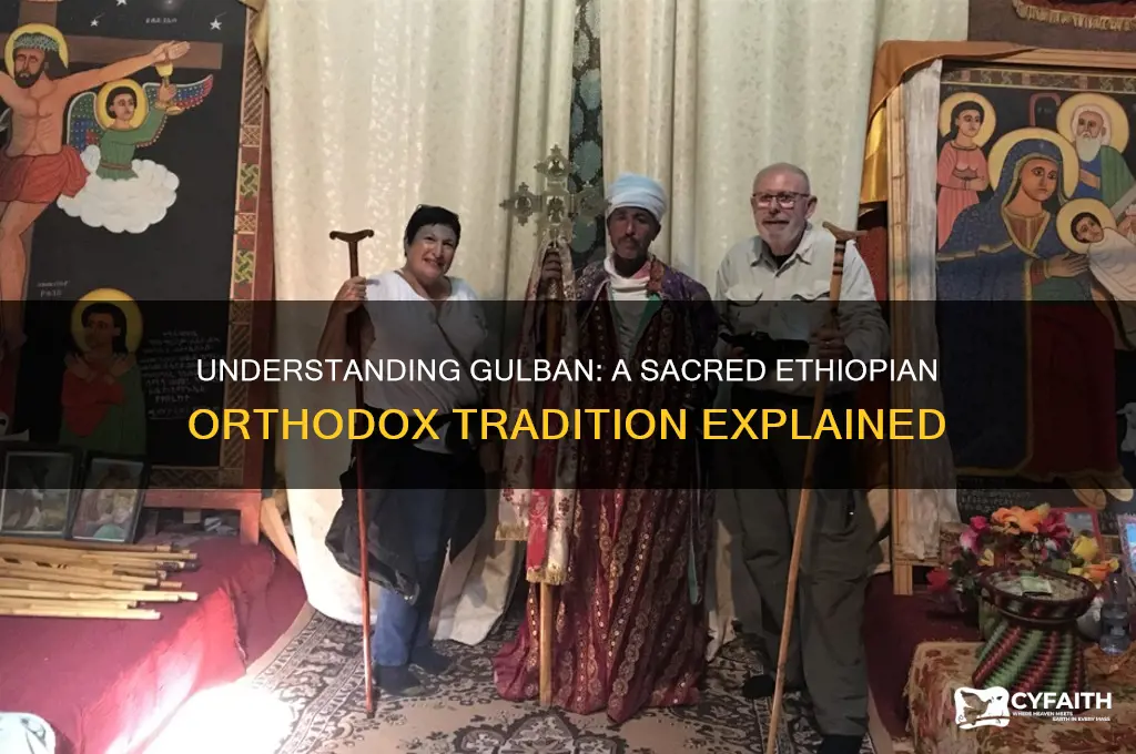 what is gulban in ethiopian orthodox