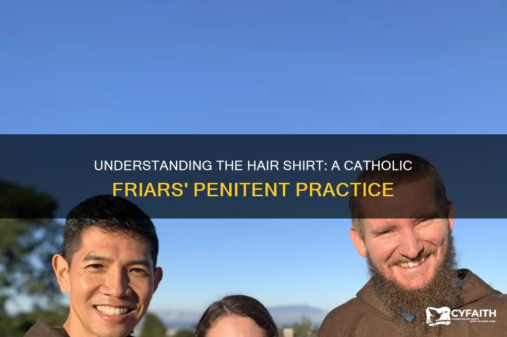 what is hair shirt worn by catholic friars