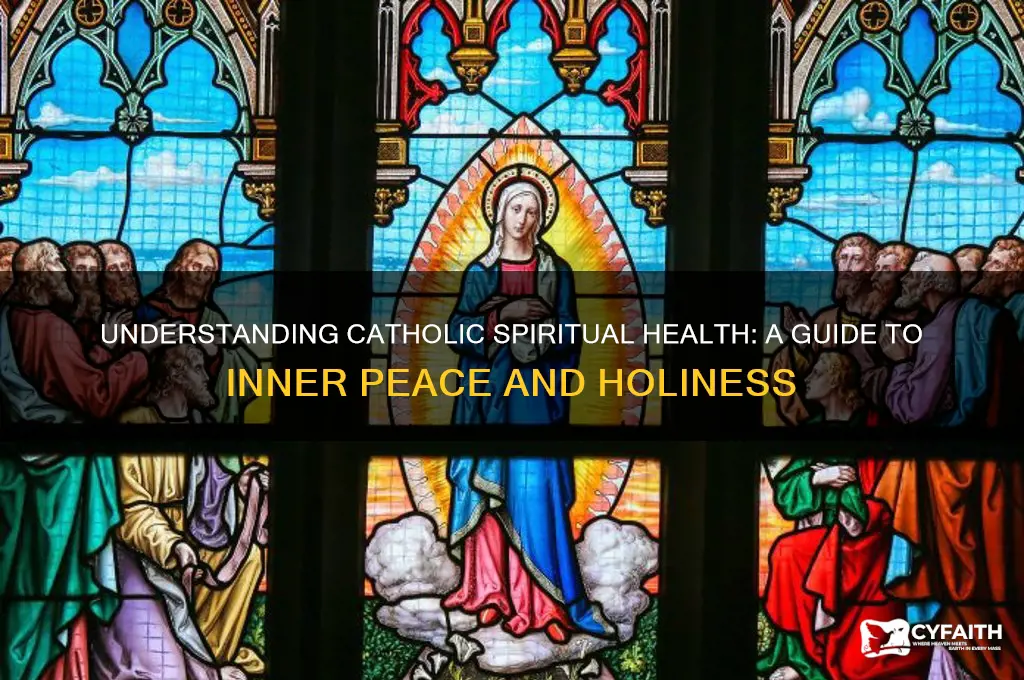what is having a good spiritual health according to catholics