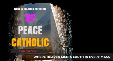 Understanding the Catholic Heavenly Definition of Peace: A Spiritual Journey