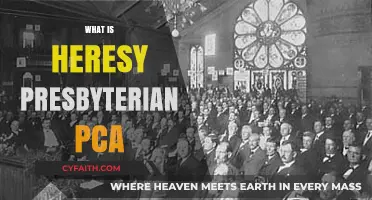 Understanding Heresy in the Presbyterian Church in America (PCA)