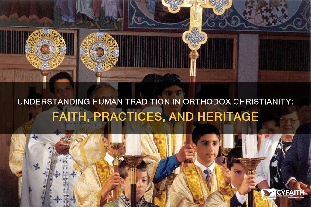 what is human tradition orthodox christianity