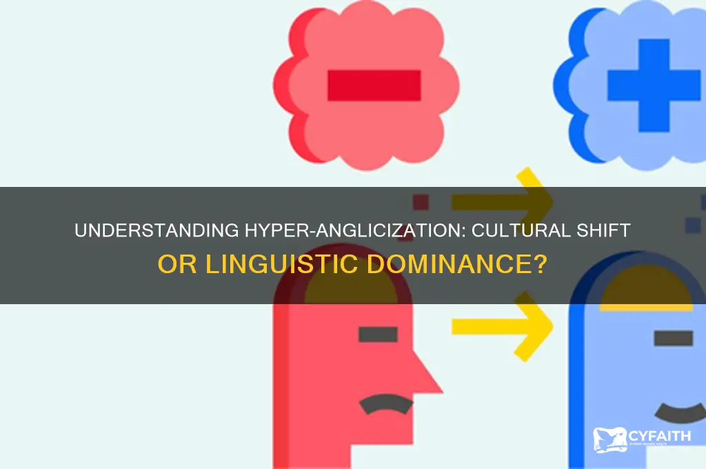 what is hyper anglicization