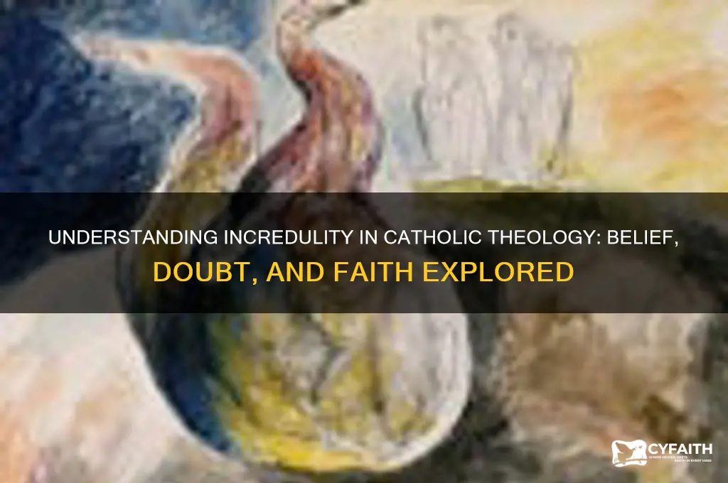 what is incredulity catholic theology
