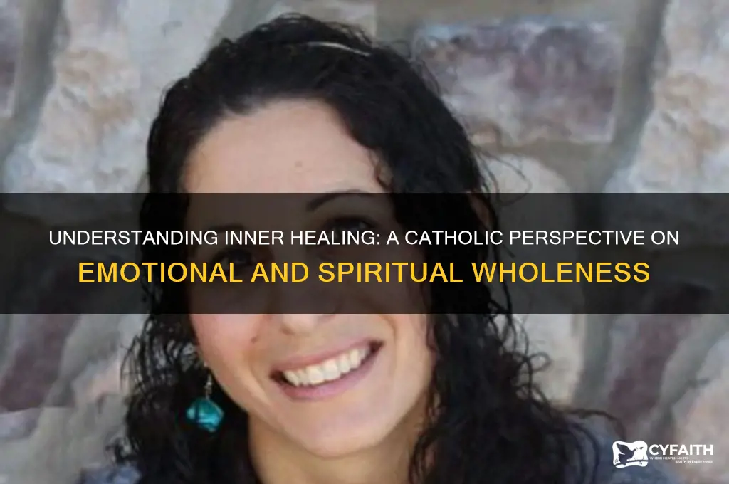 what is inner healing catholic