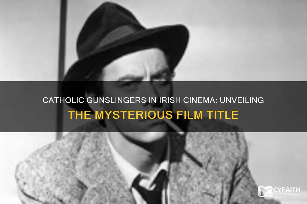 what is irish movie called with the catholic gunslingers