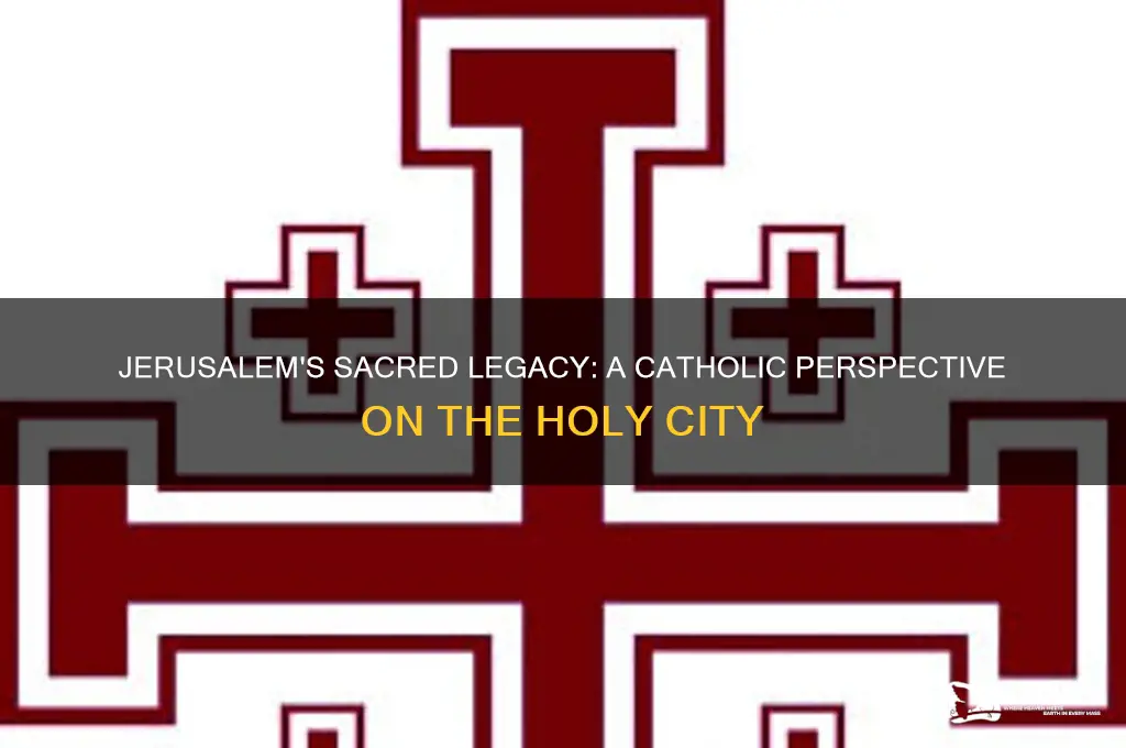 what is jerusalem to a catholic