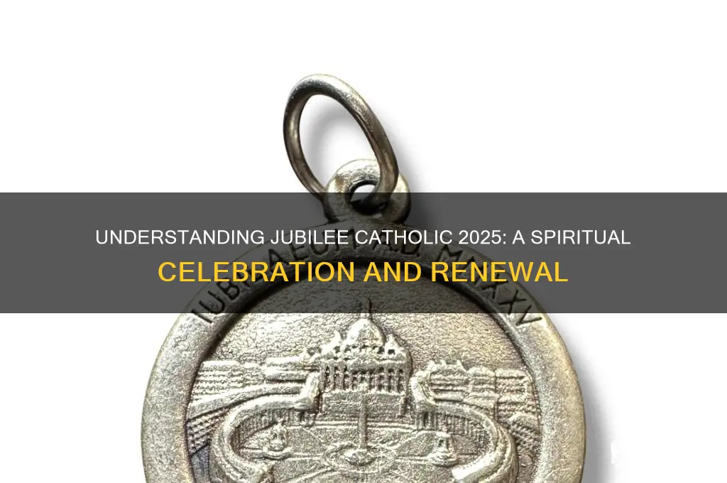 what is jubilee catholic 2025
