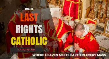 Understanding the Catholic Last Rites: Rituals, Significance, and Comfort